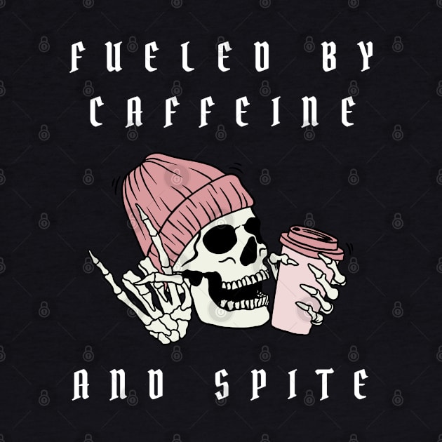 fueled by caffeine and spite by vaporgraphic